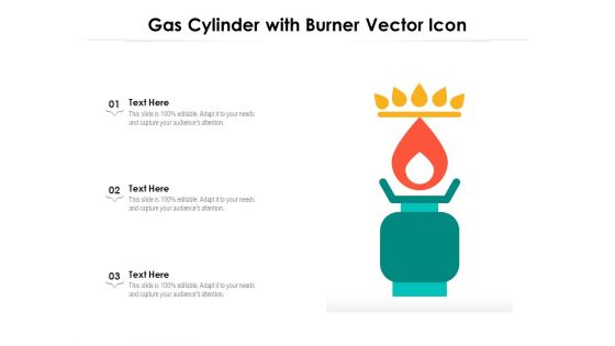 Gas Cylinder With Burner Vector Icon Ppt PowerPoint Presentation Gallery Skills PDF