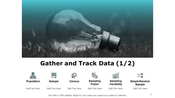 Gather And Track Data Ppt PowerPoint Presentation Styles Graphic Tips