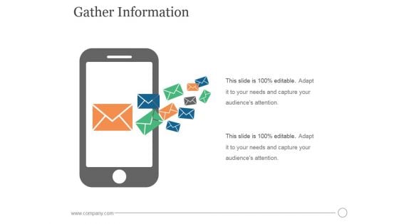 Gather Information Ppt PowerPoint Presentation Files