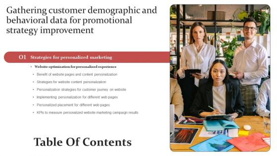 Gathering Customer Demographic And Behavioral Data For Promotional Strategy Improvement Table Of Contents Infographics PDF