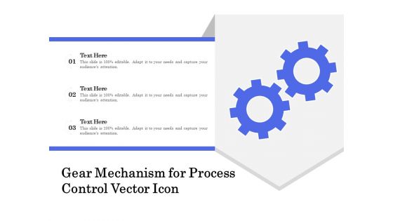 Gear Mechanism For Process Control Vector Icon Ppt PowerPoint Presentation Outline Examples PDF