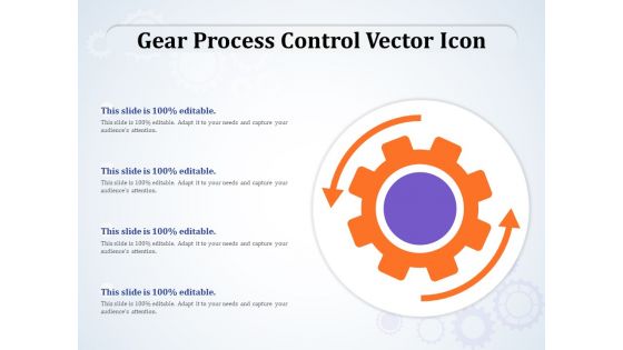 Gear Process Control Vector Icon Ppt PowerPoint Presentation Slides Templates PDF