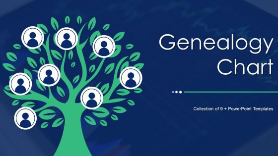 Genealogy Chart Ppt PowerPoint Presentation Complete Deck With Slides Genealogy Chart Ppt PowerPoint Presentation Complete Deck With Slides