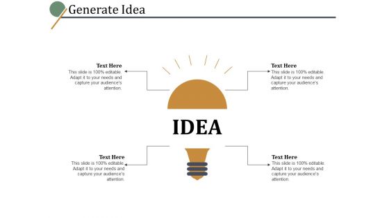 Generate Idea Ppt PowerPoint Presentation Pictures Topics