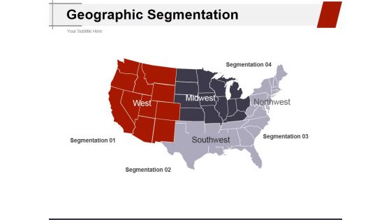 Geographic Segmentation Template 2 Ppt PowerPoint Presentation Outline Guide
