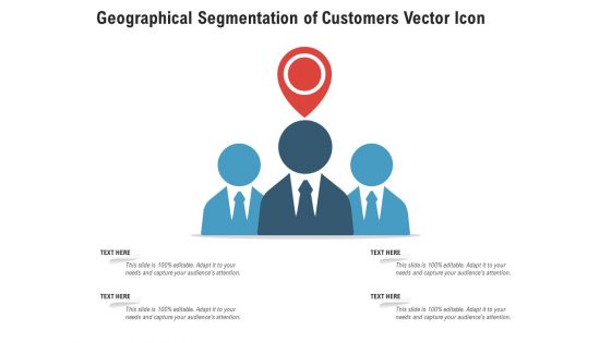 Geographical Segmentation Of Customers Vector Icon Ppt PowerPoint Presentation File Graphics PDF