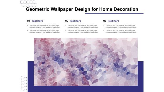 Geometric Wallpaper Design For Home Decoration Ppt PowerPoint Presentation Outline Inspiration PDF