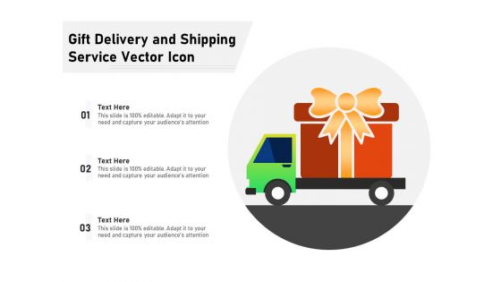 Gift Delivery And Shipping Service Vector Icon Ppt PowerPoint Presentation Icon Example PDF