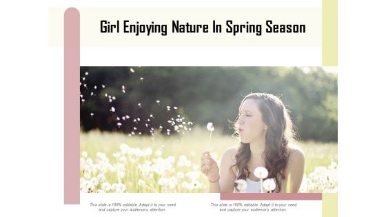 Girl Enjoying Nature In Spring Season Ppt PowerPoint Presentation Infographics Icon PDF