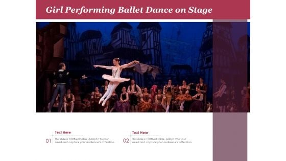 Girl Performing Ballet Dance On Stage Ppt PowerPoint Presentation Gallery Aids PDF