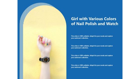 Girl With Various Colors Of Nail Polish And Watch Ppt PowerPoint Presentation Gallery Microsoft PDF