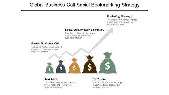 Global Business Call Social Bookmarking Strategy Marketing Strategy Ppt PowerPoint Presentation Inspiration Images