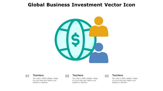 Global Business Investment Vector Icon Ppt PowerPoint Presentation Gallery Show PDF