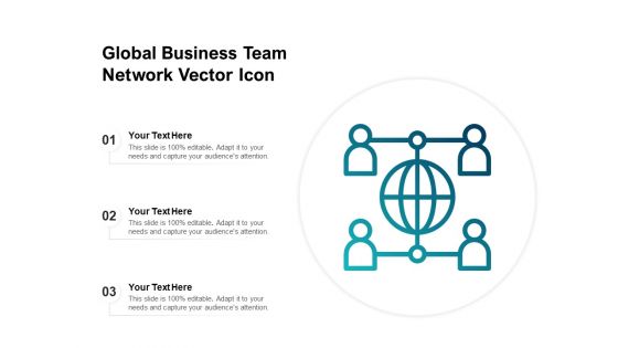 Global Business Team Network Vector Icon Ppt PowerPoint Presentation File Good PDF