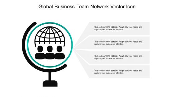 Global Business Team Network Vector Icon Ppt PowerPoint Presentation Gallery Slides PDF