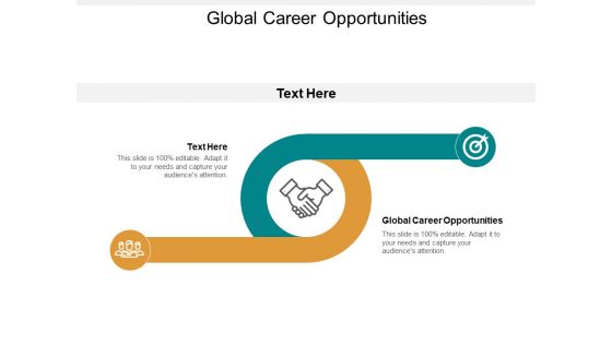 Global Career Opportunities Ppt PowerPoint Presentation Ideas Outfit Cpb