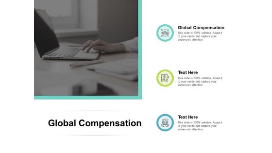 Global Compensation Ppt PowerPoint Presentation Gallery Inspiration Cpb