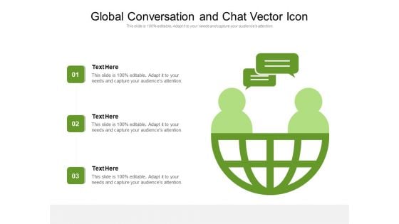 Global Conversation And Chat Vector Icon Ppt PowerPoint Presentation Pictures Model PDF