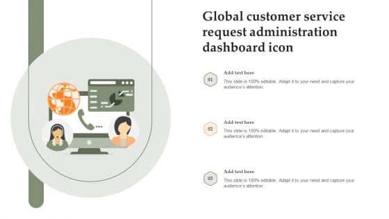 Global Customer Service Request Administration Dashboard Icon Portrait PDF