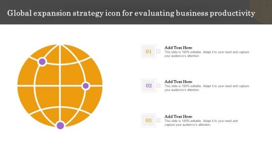 Global Expansion Strategy Icon For Evaluating Business Productivity Microsoft PDF