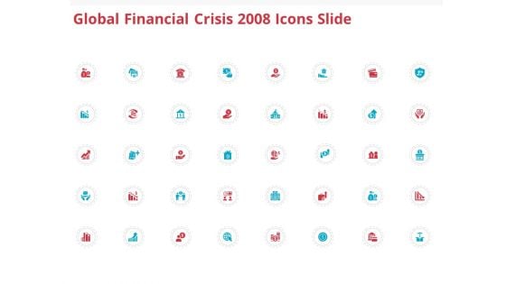 Global Financial Crisis 2008 Icons Slide Ppt Slides Introduction PDF