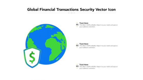 Global Financial Transactions Security Vector Icon Ppt PowerPoint Presentation Show Background PDF