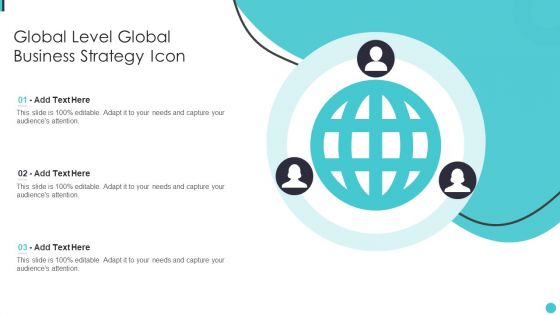 Global Level Global Business Strategy Icon Ppt Show Outline PDF