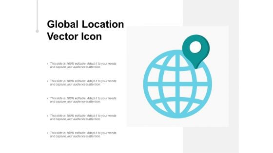 Global Location Vector Icon Ppt PowerPoint Presentation Ideas Example