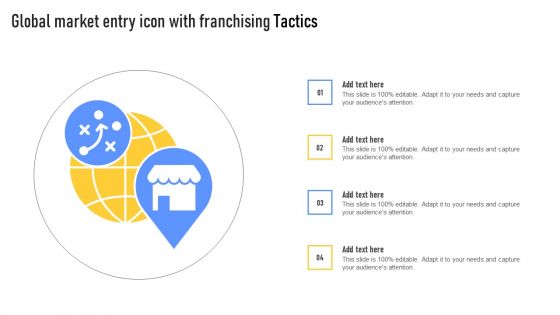 Global Market Entry Icon With Franchising Tactics Graphics PDF