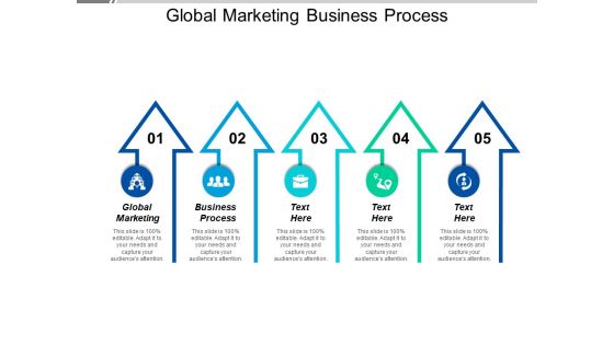 Global Marketing Business Process Ppt PowerPoint Presentation Outline Icons