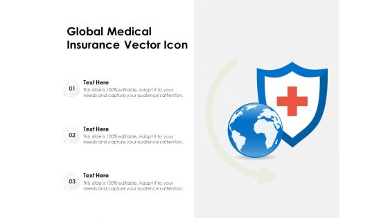Global Medical Insurance Vector Icon Ppt PowerPoint Presentation File Example File PDF