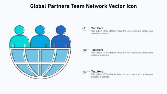Global Partners Team Network Vector Icon Ppt Slides Structure PDF