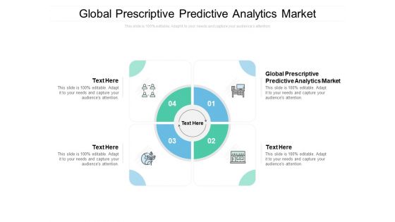 Global Prescriptive Predictive Analytics Market Ppt PowerPoint Presentation Slides Format Cpb