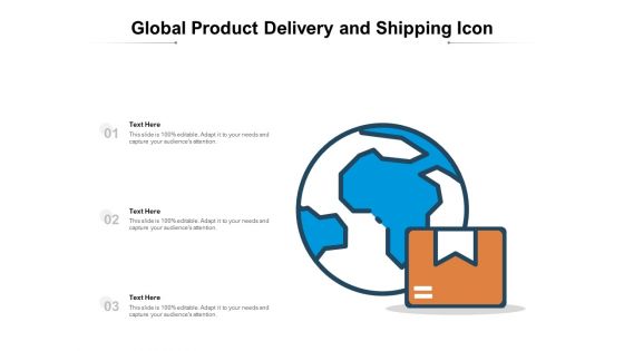 Global Product Delivery And Shipping Icon Ppt PowerPoint Presentation Slides Outline PDF