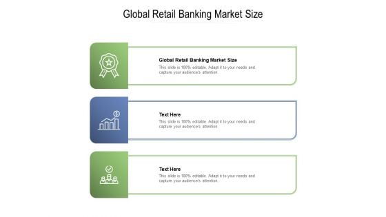 Global Retail Banking Market Size Ppt PowerPoint Presentation Outline Tips Cpb Pdf