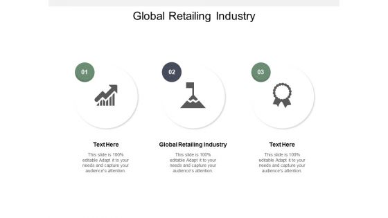 Global Retailing Industry Ppt Powerpoint Presentation Professional Example File Cpb
