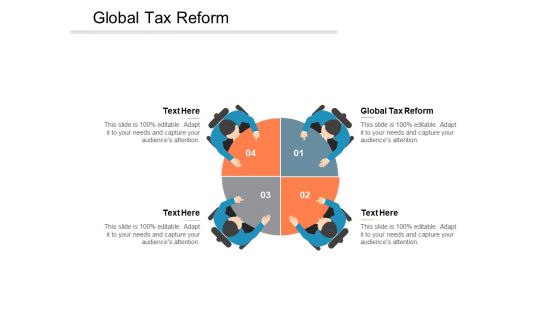 Global Tax Reform Ppt PowerPoint Presentation Infographic Template Aids Cpb