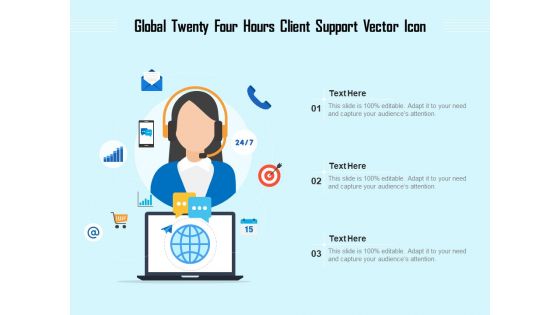 Global Twenty Four Hours Client Support Vector Icon Ppt PowerPoint Presentation Professional Objects PDF