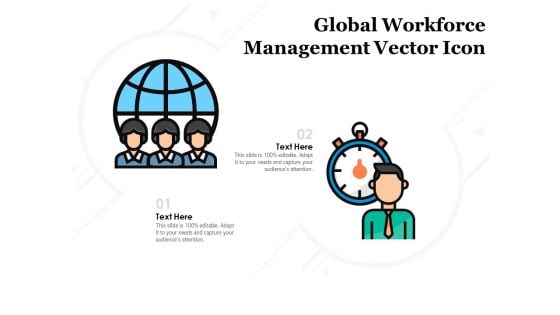 Global Workforce Management Vector Icon Ppt PowerPoint Presentation Infographic Template Slides