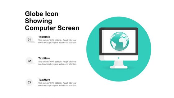 Globe Icon Showing Computer Screen Ppt PowerPoint Presentation Ideas Icon PDF