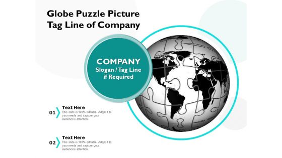 Globe Puzzle Picture Tag Line Of Company Ppt PowerPoint Presentation Ideas Designs Download PDF