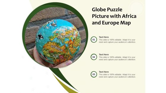 Globe Puzzle Picture With Africa And Europe Map Ppt PowerPoint Presentation Model Graphics Template PDF Globe Puzzle Picture With Africa And Europe Map Ppt PowerPoint Presentation Model Graphics Template PDF