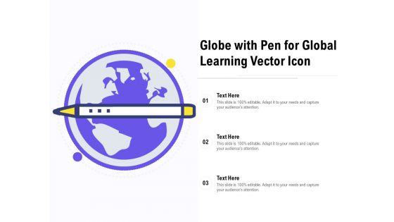 Globe With Pen For Global Learning Vector Icon Ppt PowerPoint Presentation Layouts Portfolio PDF