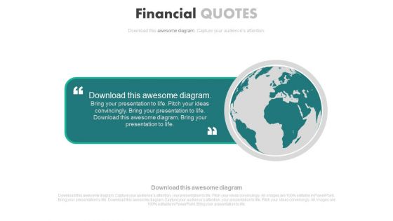 Globe With Text Space For Financial Quote Powerpoint Slides
