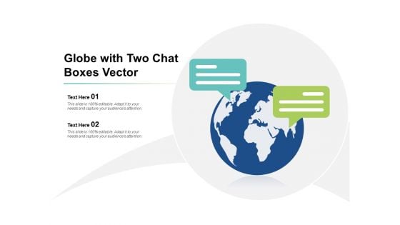 Globe With Two Chat Boxes Vector Ppt Powerpoint Presentation Gallery Influencers