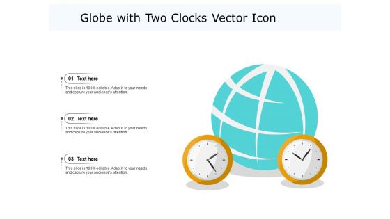 Globe With Two Clocks Vector Icon Ppt PowerPoint Presentation Gallery Infographic Template PDF