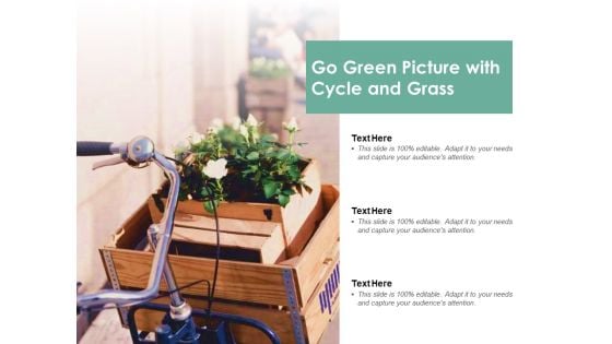 Go Green Picture With Cycle And Grass Ppt PowerPoint Presentation Styles Gridlines