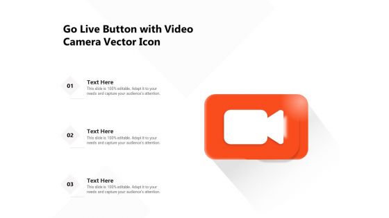 Go Live Button With Video Camera Vector Icon Ppt PowerPoint Presentation File Samples PDF