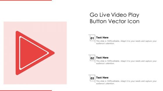 Go Live Video Play Button Vector Icon Ppt PowerPoint Presentation File Example Topics PDF