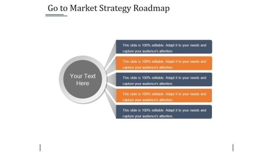 Go To Market Strategy Roadmap Template 2 Ppt PowerPoint Presentation Layouts Professional